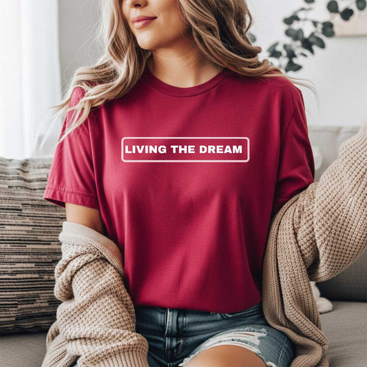 Living The Dream  Graphic T-Shirt