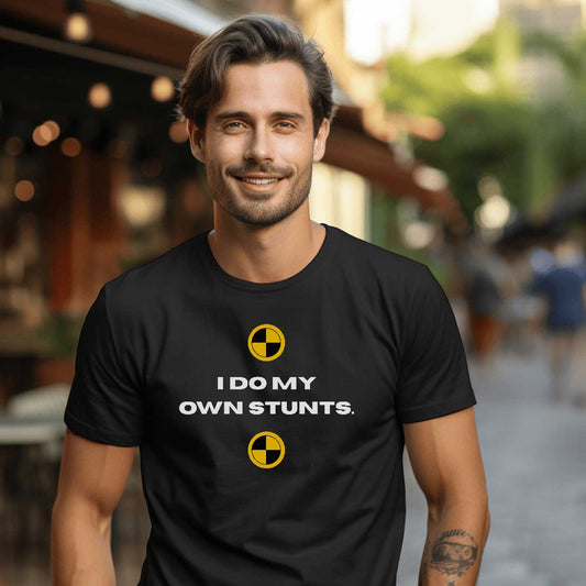 I Do My Own Stunts   Graphic T-Shirt
