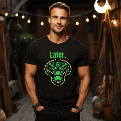 Later Alligator - Graphic T-Shirt