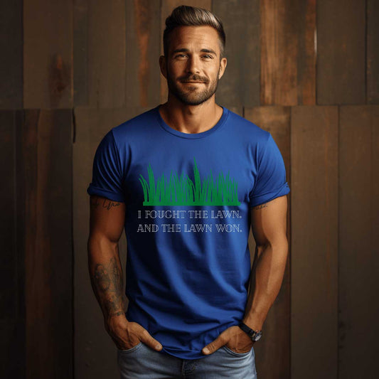 I Fought the Lawn   Graphic T-Shirt