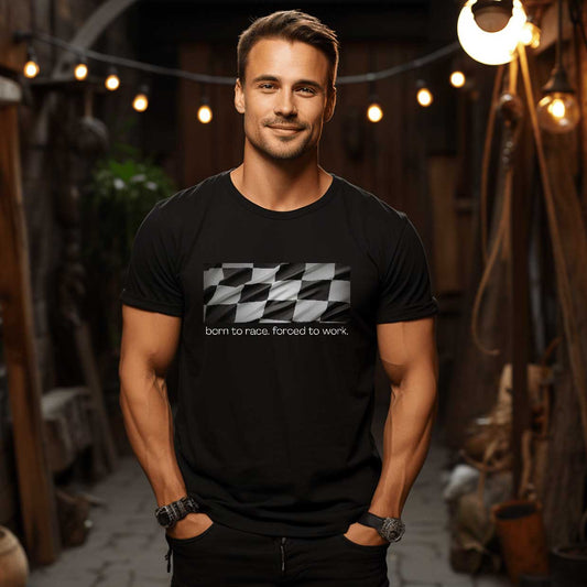 Born To Race, Forced To Work   Graphic T-Shjirt