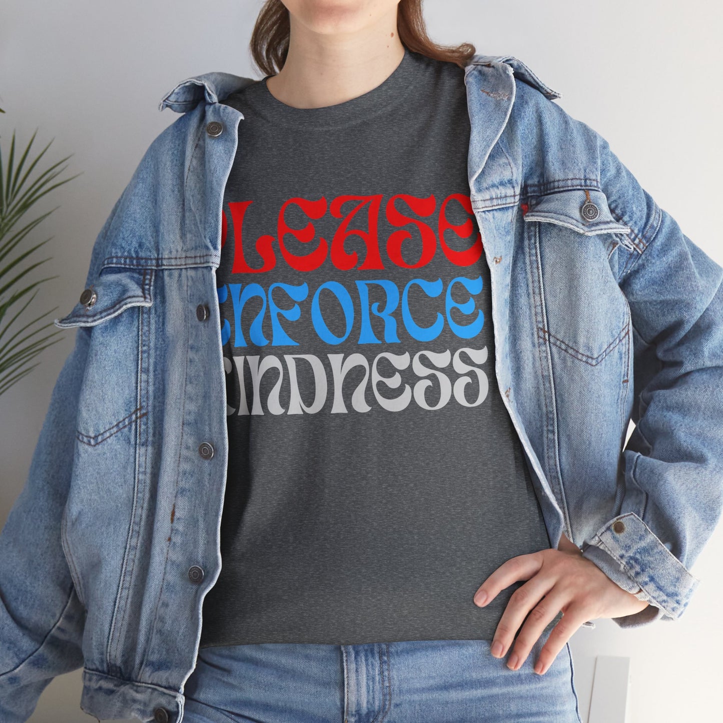Please Enforce Kindness    Graphic T-Shirt