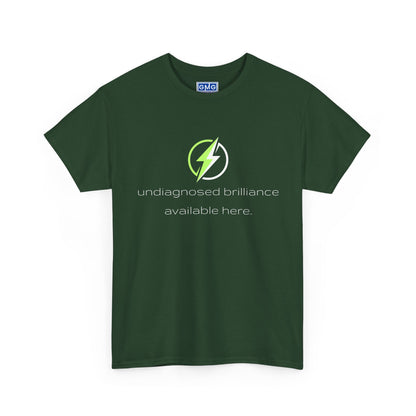 Undiagnosed Brilliance Available Here   Graphic T-Shirt