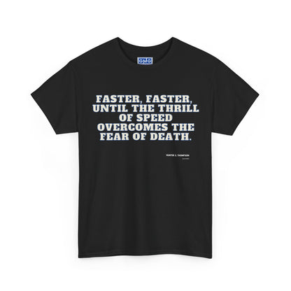 Faster Faster  Graphic T-Shirt