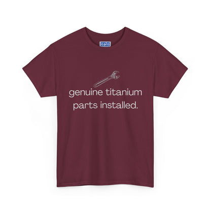 Genuine Titanium Parts Installed   Graphic T-Shirt