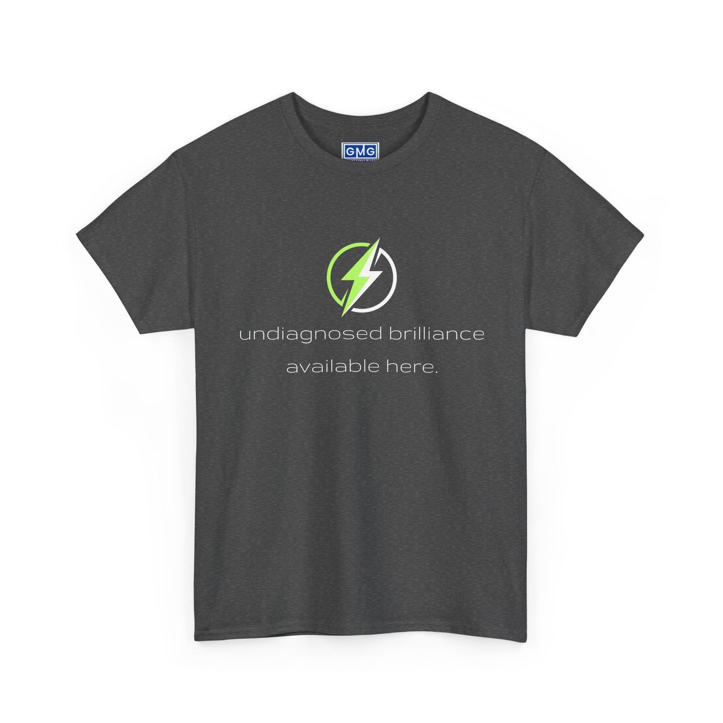 Undiagnosed Brilliance Available Here   Graphic T-Shirt