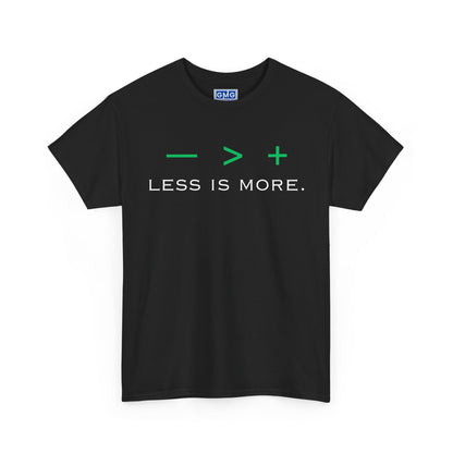 Less Is More Graphic T-Shirt