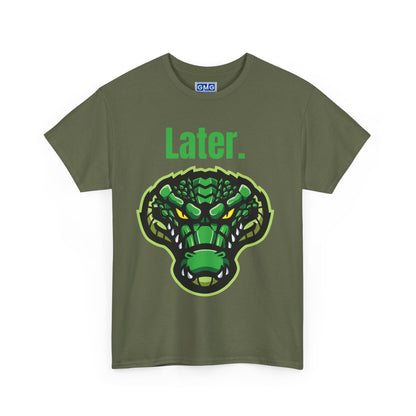 Later Alligator - Graphic T-Shirt