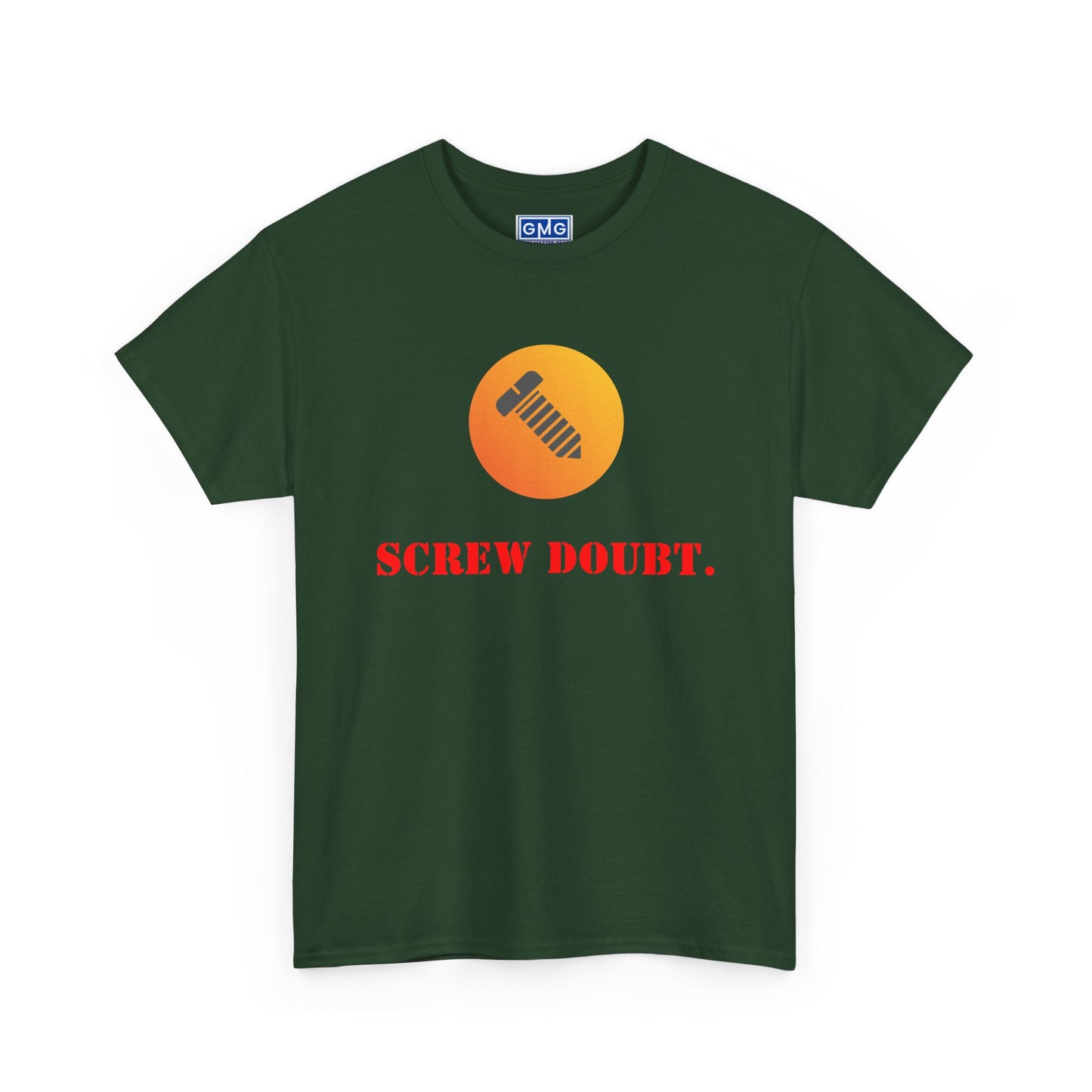 Screw Doubt -  Graphic T-Shirt