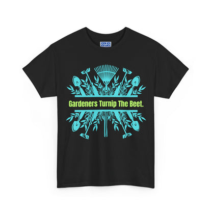 Gardeners Turnip The Beet   Graphic T-Shirt