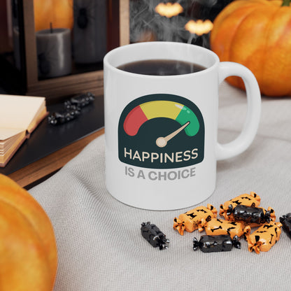 Happiness Is A Choice Ceramic Mug, Fun Ceramic Mug,  Fun Coffee Mug,-  Fun Tea Mug