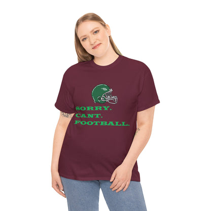 Sorry. Can't. Football   Graphic T-Shirt