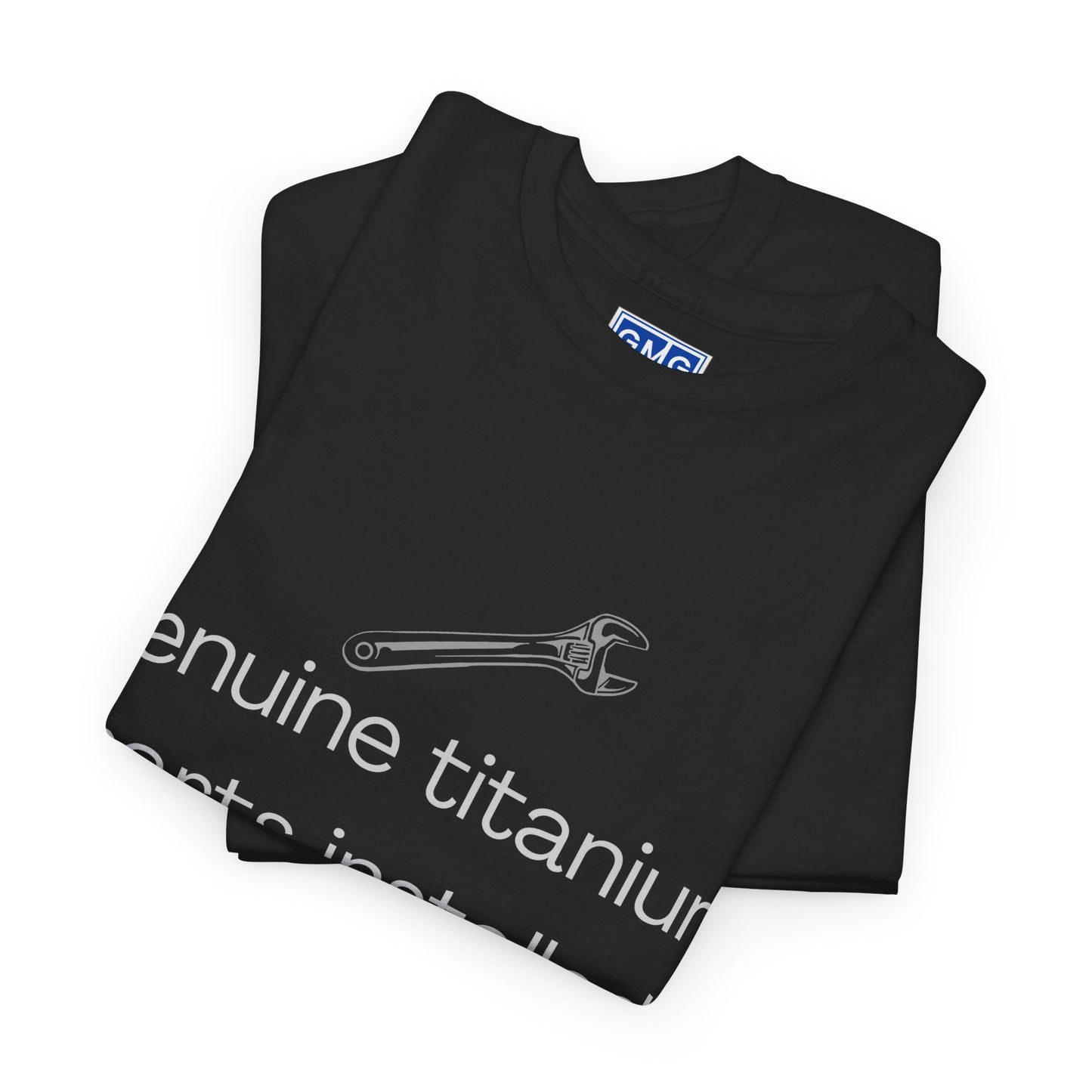Genuine Titanium Parts Installed   Graphic T-Shirt