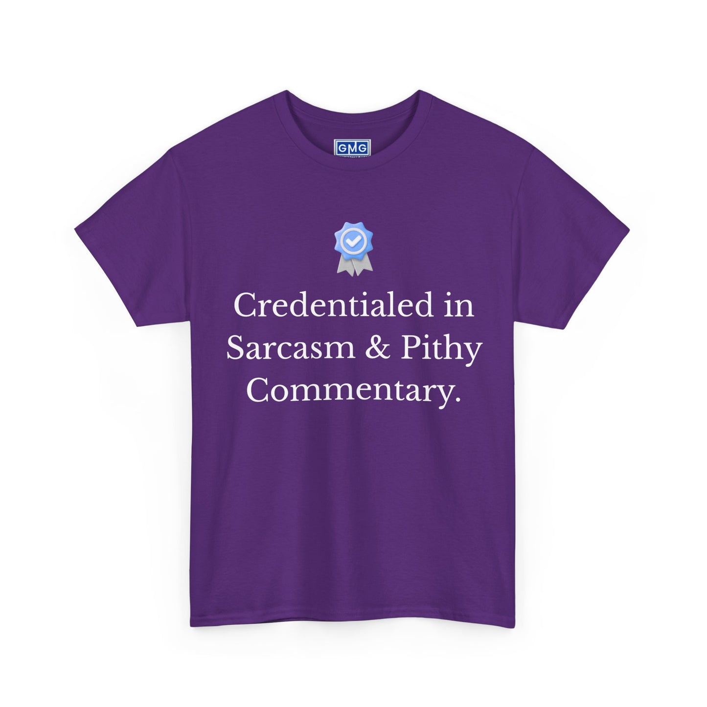 Credentialed in Sarcasm & Pithy Commentary  Graphic T-Shirt