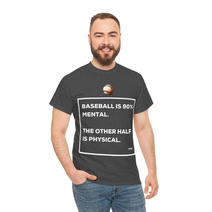 Baseball is 90% Mental    Graphic T-Shirt