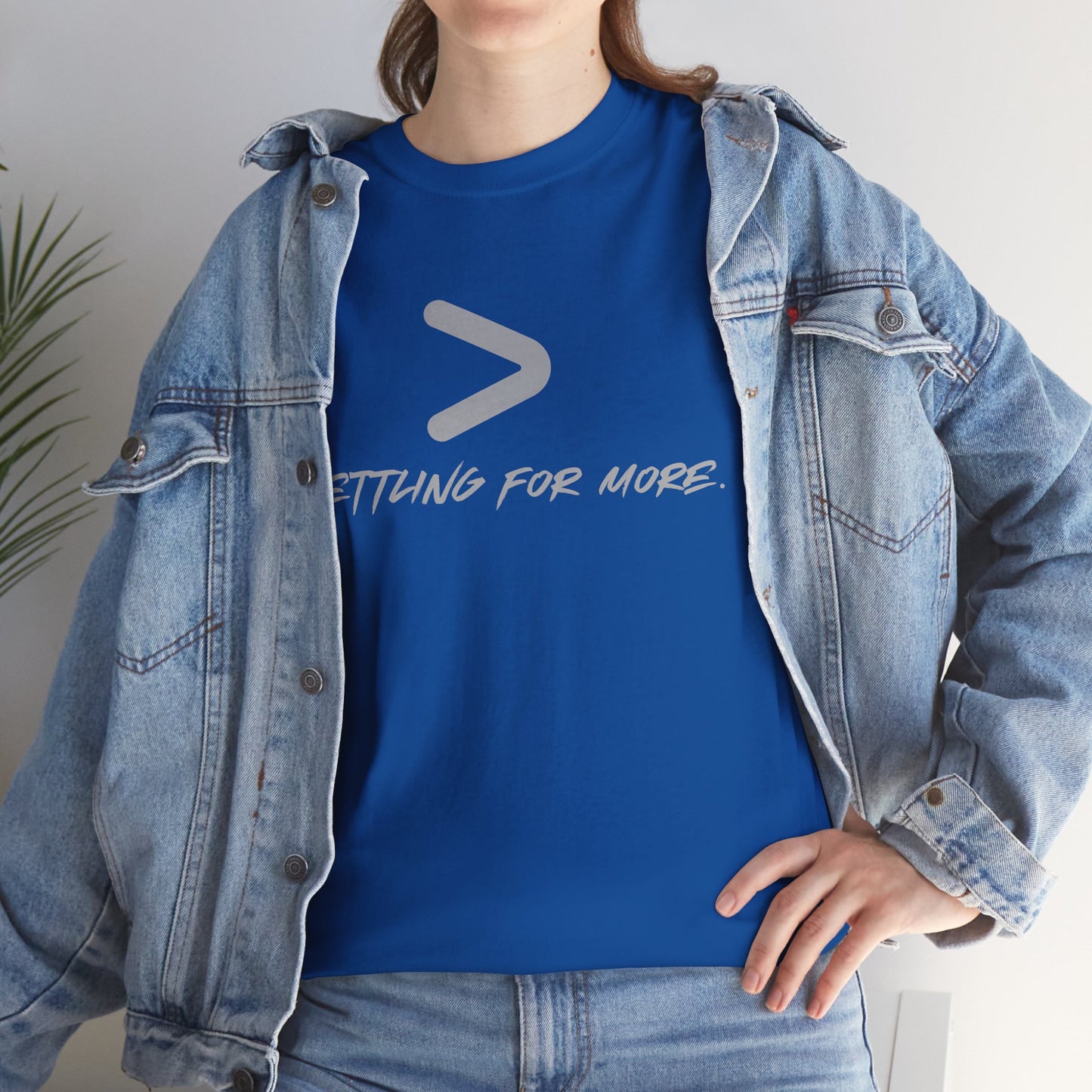 Settling For More  Graphic T-Shirt