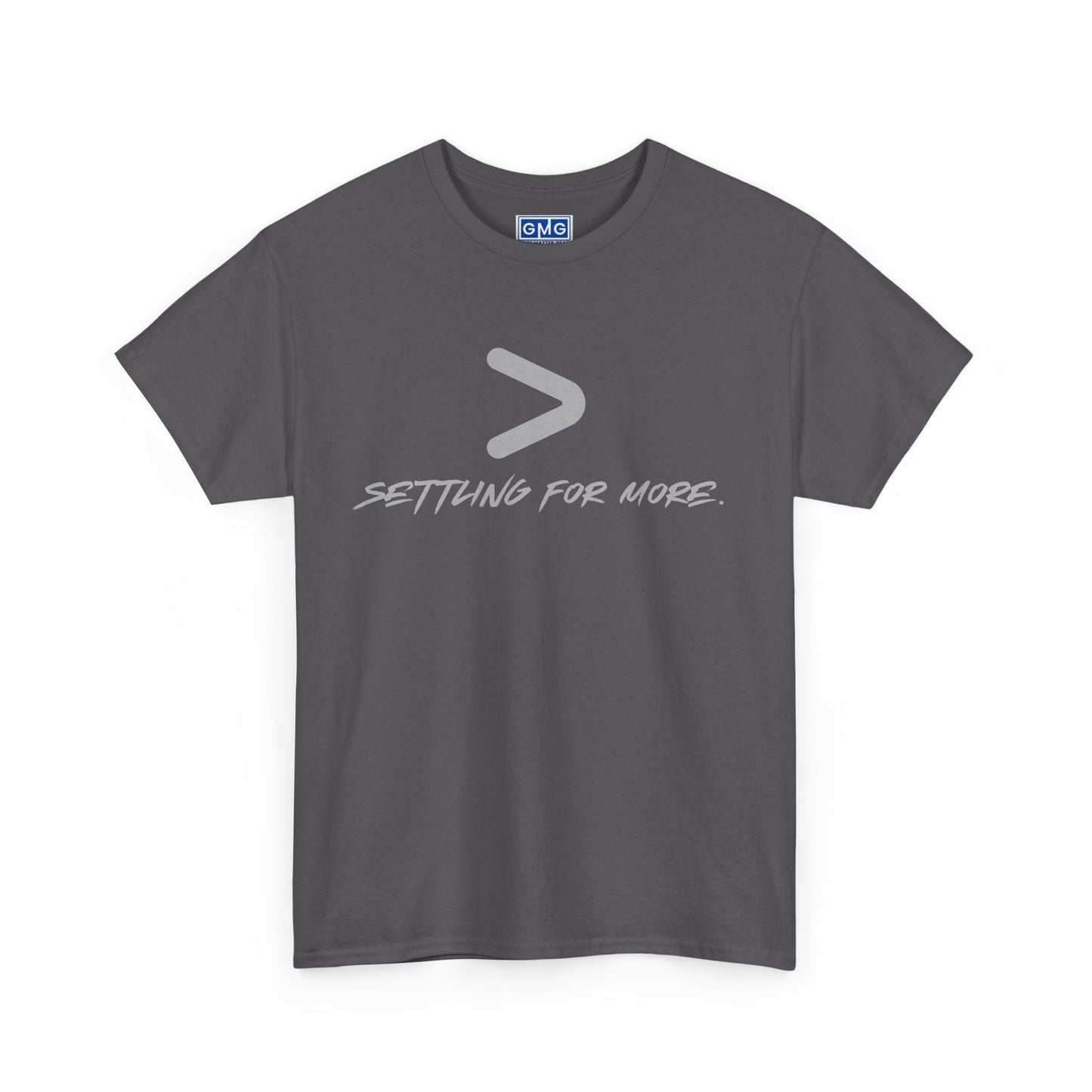 Settling For More  Graphic T-Shirt