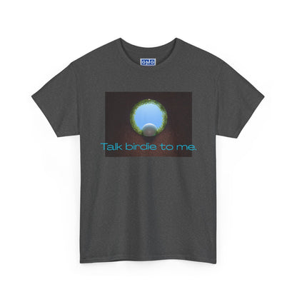 Talk Birdie To Me   Graphic T-Shirt For Golfers