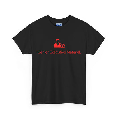 Senior Executive Material   Graphic T-Shirt