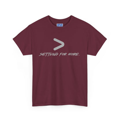 Settling For More  Graphic T-Shirt