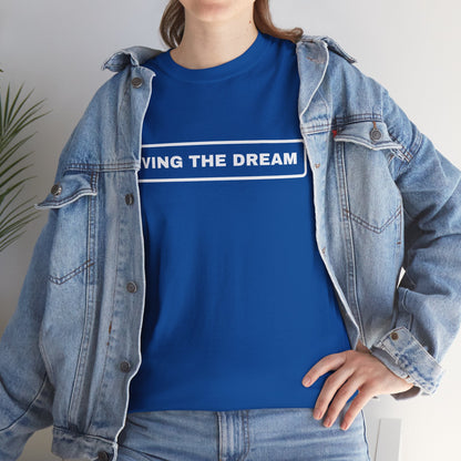 Living The Dream  Graphic T-Shirt