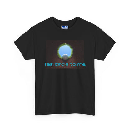 Talk Birdie To Me   Graphic T-Shirt For Golfers
