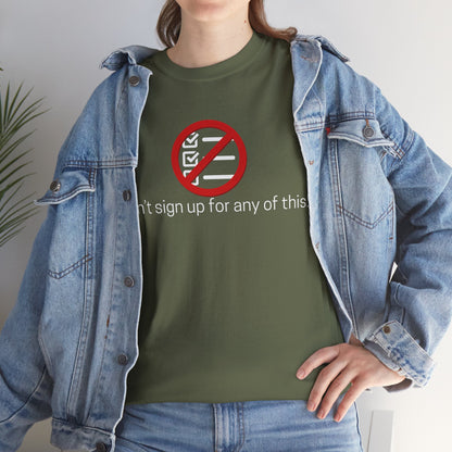 Didn't Sign Up For Any of This   Graphic T-Shirt