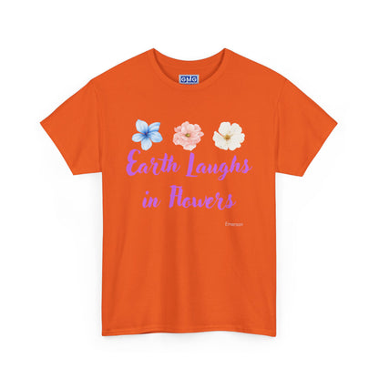 Earth Laughs In Flowers   Graphic T-Shjrt