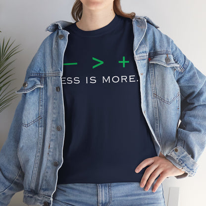 Less Is More Graphic T-Shirt