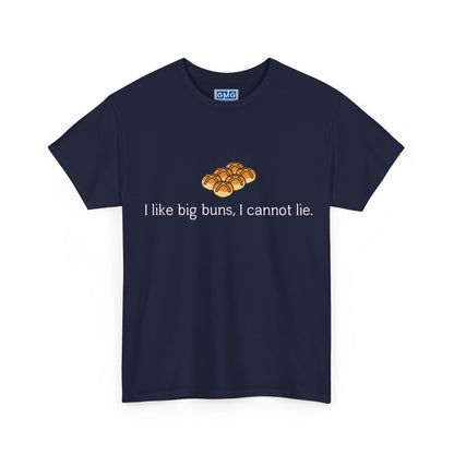 I Like Big Buns I Cannot Lie -Baker's T-Shirt