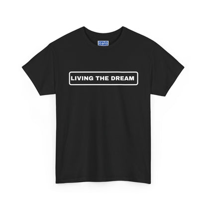 Living The Dream  Graphic T-Shirt