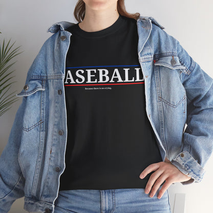 Baseball - Because There's No Crying  Graphic T-Shirt