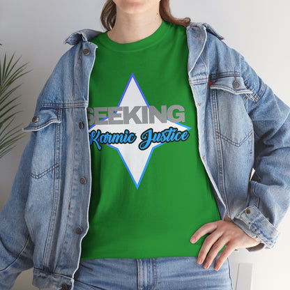 Seeking Karmic Justice  Graphic T-Shirt