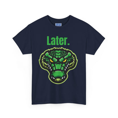 Later Alligator - Graphic T-Shirt