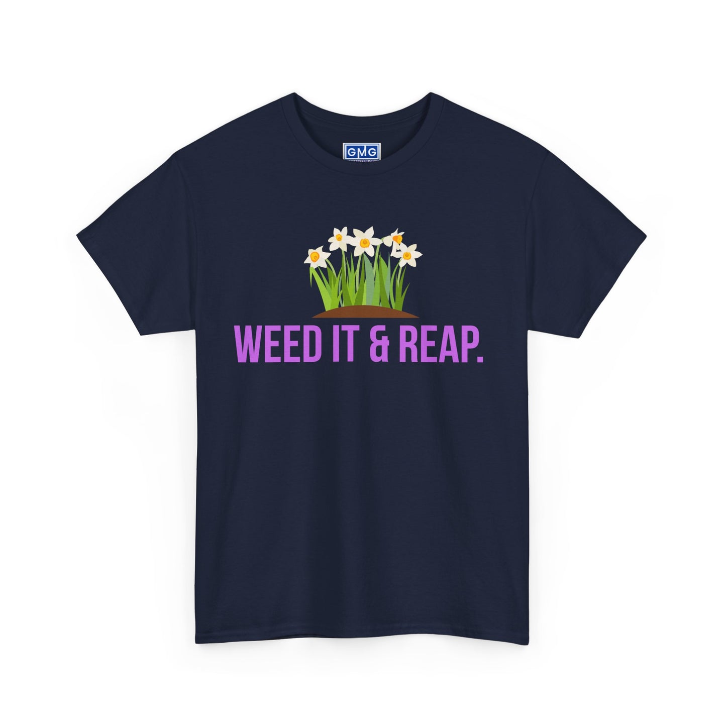 Weed It & Reap.   Graphic T-Shirt
