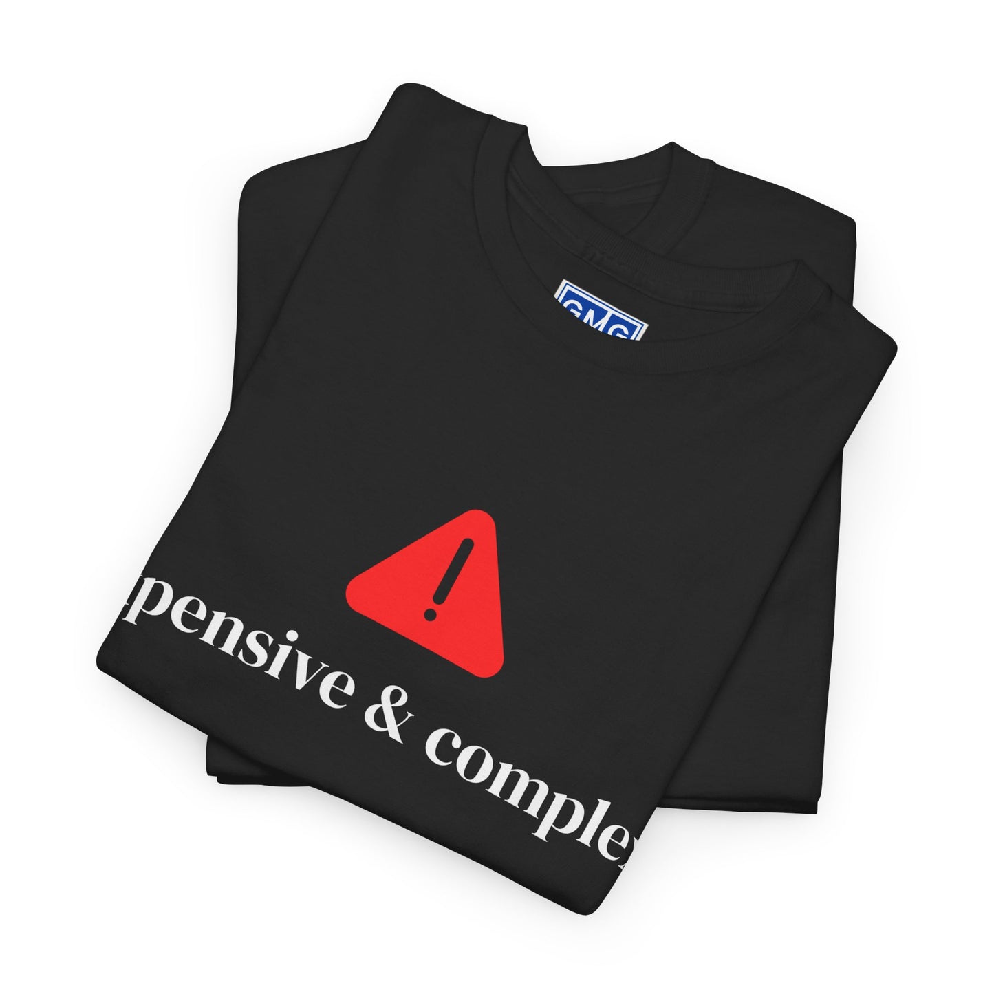 Expensive & Complex - Graphic T-Shirt