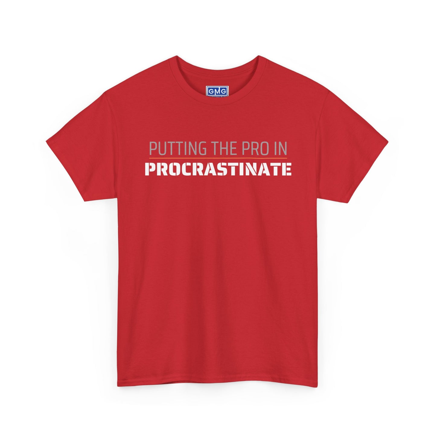 Putting The Pro In Procrastinate   Graphic T-Shirt