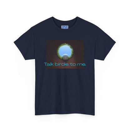 Talk Birdie To Me   Graphic T-Shirt For Golfers