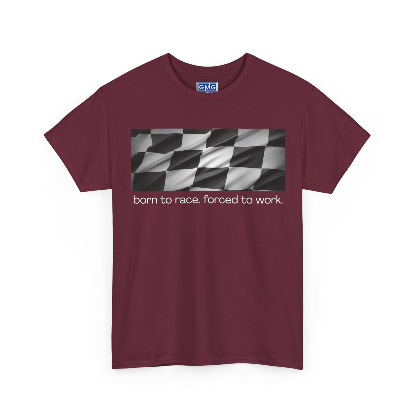 Born To Race, Forced To Work   Graphic T-Shjirt