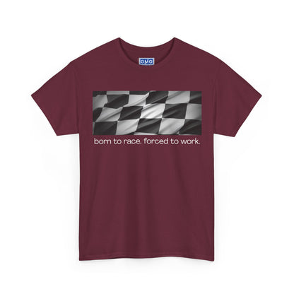 Born To Race, Forced To Work   Graphic T-Shjirt