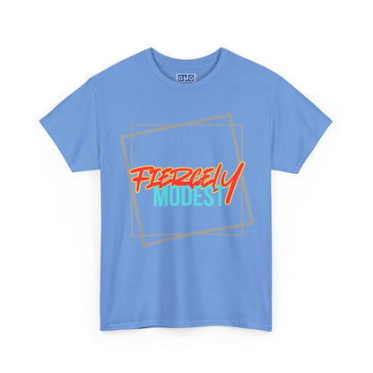 Fiercely Modest   Graphic T-Shirt