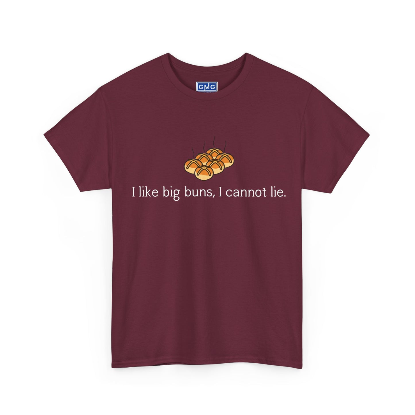 I Like Big Buns I Cannot Lie -Baker's T-Shirt