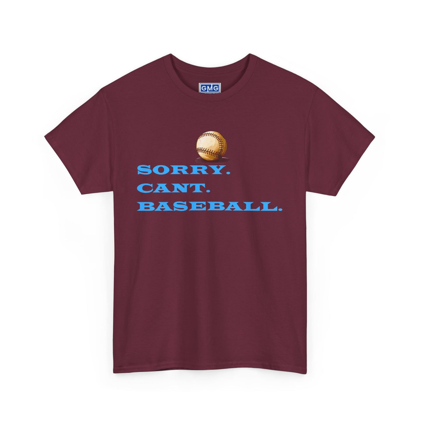 Sorry, Can't Baseball   Graphic T-Shirt