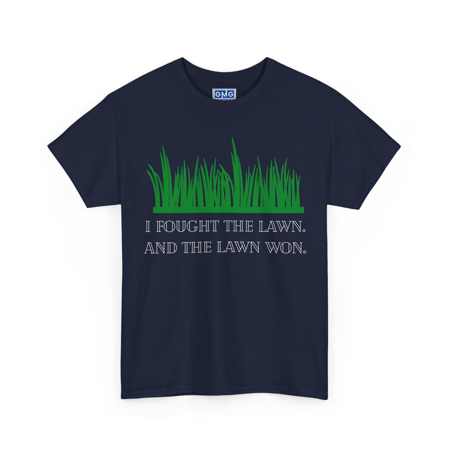 I Fought the Lawn   Graphic T-Shirt