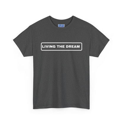 Living The Dream  Graphic T-Shirt