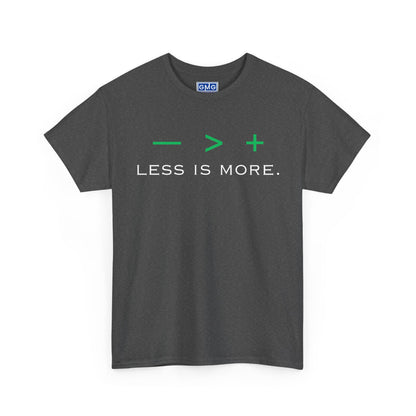 Less Is More Graphic T-Shirt